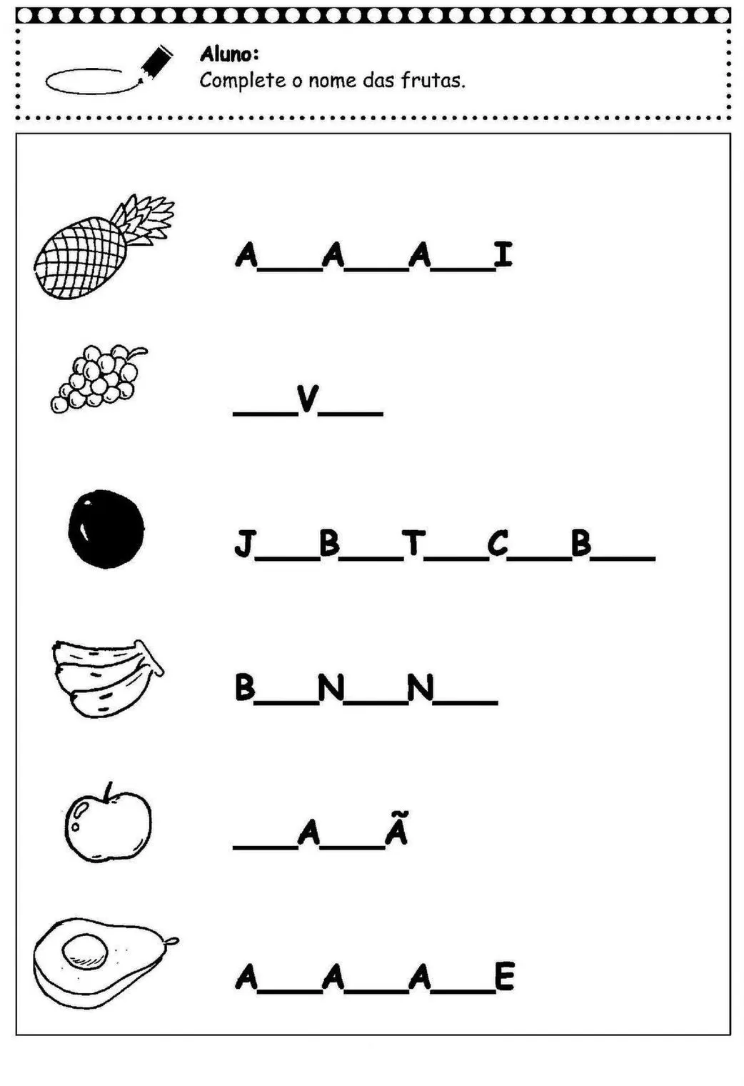 Atividade de frutas: complete os nomes para colorir. Desenho com abacaxi, uva, jabuticaba, banana, maçã e abacate.