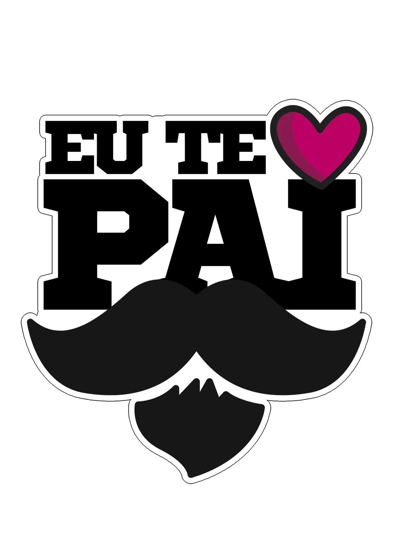 Topper Dia dos Pais 'Eu Te Amo Pai' para decoração