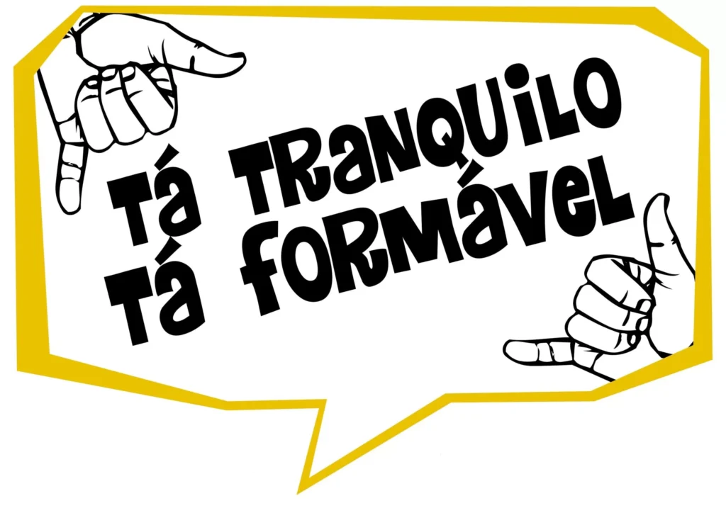 Plaquinha divertida 'Tá Tranquilo, Tá Formável' para imprimir. Design com mãos fazendo 'hang loose'.
