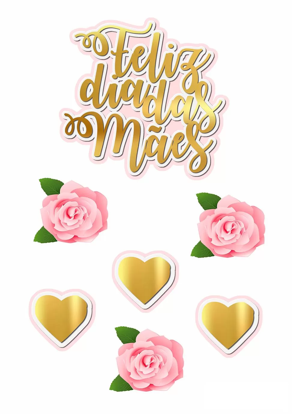 Topo de Bolo Dia das Mães Feliz Dia Das Maes Topo de Bolo Feliz Dia das Mães com rosas cor-de-rosa e corações dourados.