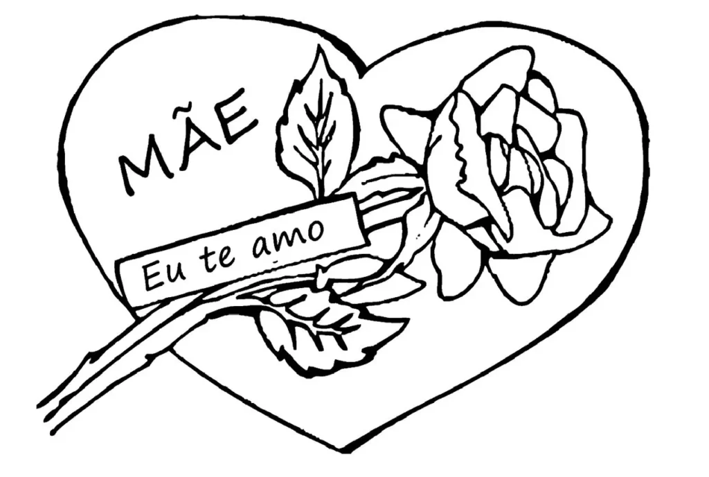 Desenho do Dia das Mães 'Te Amo Mãe' para colorir: coração, rosa e frase de carinho.