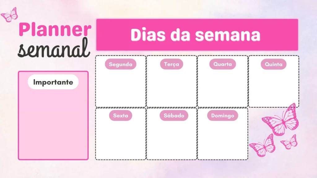 Planner Semanal Rosa com Borboletas para Organização