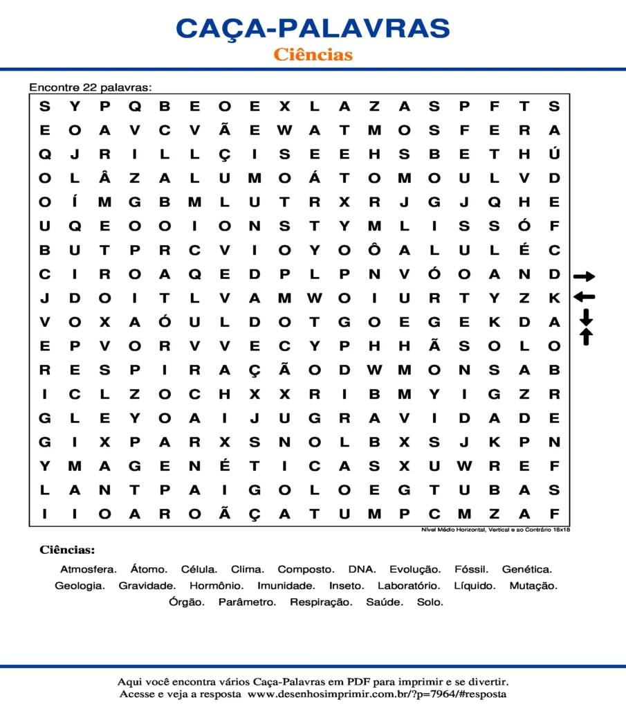 Ciências para ano do Ensino Fundamental Nível Médio Horizontal, Vertical e ao Contrário 18x18 caça palavras Caça Palavras Ciências para ano do Ensino Fundamental Nível Médio Horizontal, Vertical e ao Contrário 18x18