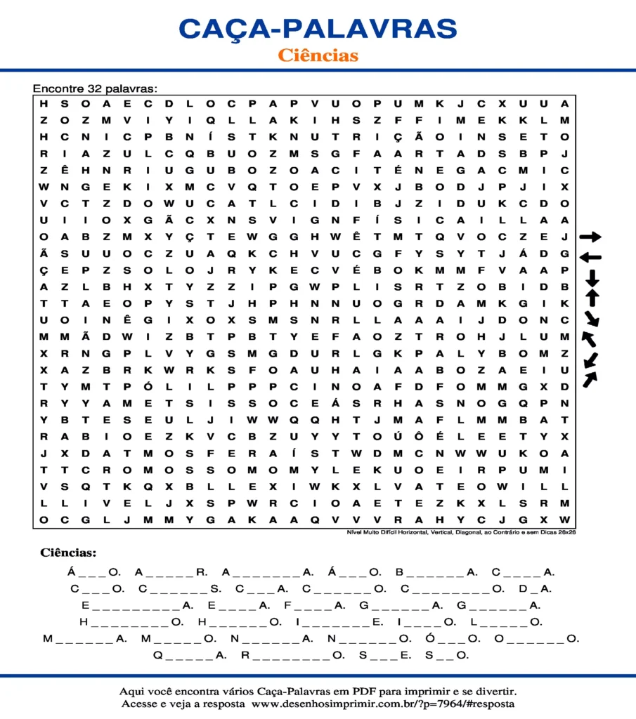 Ciências para ano do Ensino Fundamental Nível Muito Difícil Horizontal, Vertical, Diagonal, ao Contrário e sem Dicas 26x26 caça palavras Caça Palavras Ciências para ano do Ensino Fundamental Nível Muito Difícil Horizontal, Vertical, Diagonal, ao Contrário e sem Dicas 26x26