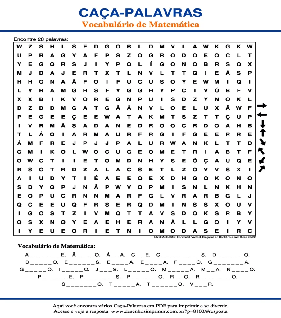Vocabulário de Matemática Nível Muito Difícil Horizontal, Vertical, Diagonal, ao Contrário e sem Dicas 22x22 caça palavras Caça Palavras Vocabulário de Matemática Nível Muito Difícil Horizontal, Vertical, Diagonal, ao Contrário e sem Dicas 22x22