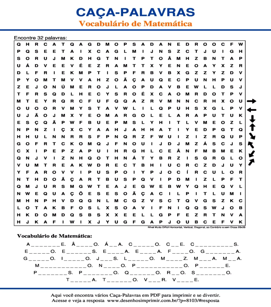 Vocabulário de Matemática Nível Muito Difícil Horizontal, Vertical, Diagonal, ao Contrário e sem Dicas 26x26 caça palavras Caça Palavras Vocabulário de Matemática Nível Muito Difícil Horizontal, Vertical, Diagonal, ao Contrário e sem Dicas 26x26