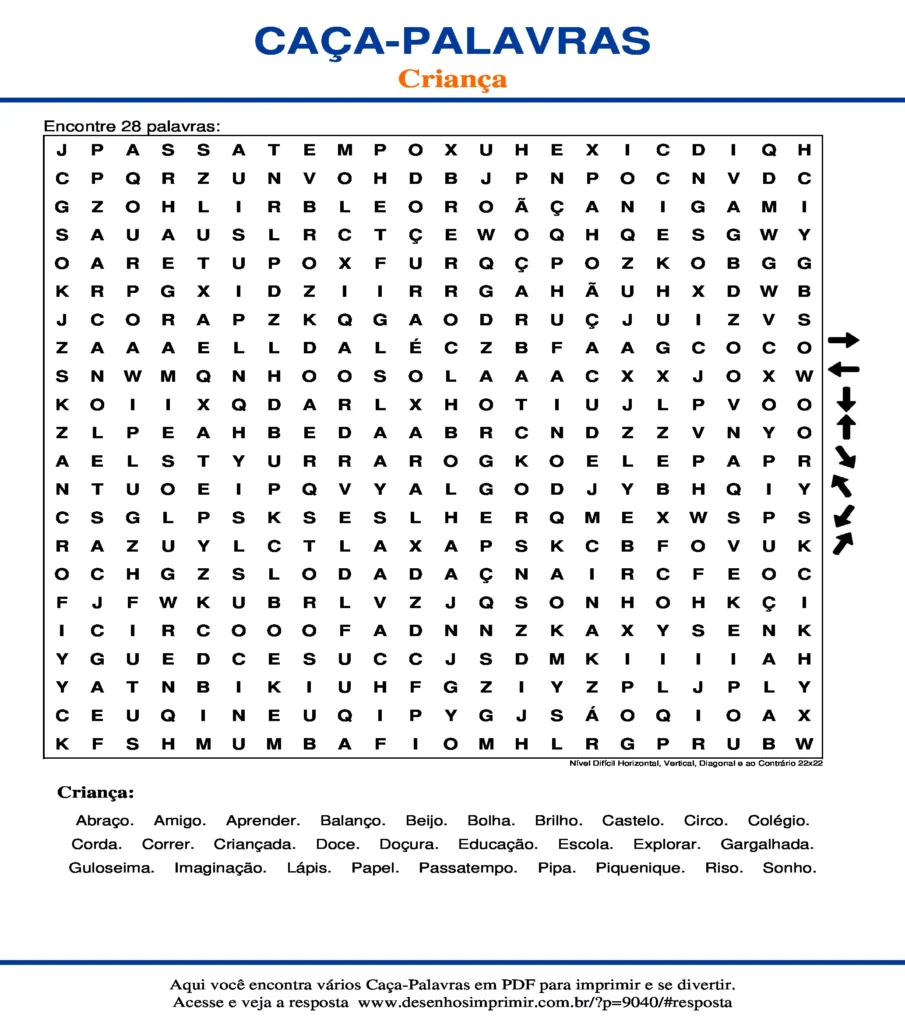 Criança Nível Difícil Horizontal, Vertical, Diagonal e ao Contrário 22x22 caça palavras Caça Palavras Criança Nível Difícil Horizontal, Vertical, Diagonal e ao Contrário 22x22