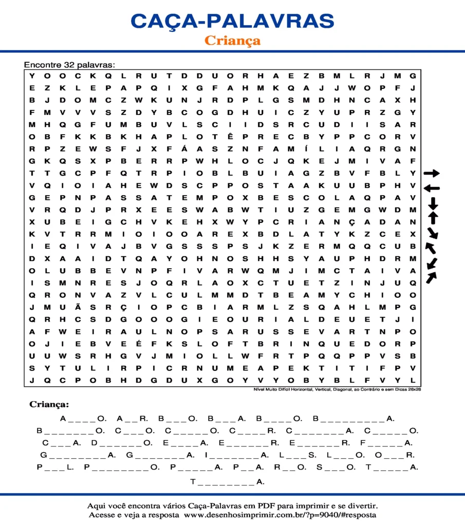 Criança Nível Muito Difícil Horizontal, Vertical, Diagonal, ao Contrário e sem Dicas 26x26 caça palavras Caça Palavras Criança Nível Muito Difícil Horizontal, Vertical, Diagonal, ao Contrário e sem Dicas 26x26