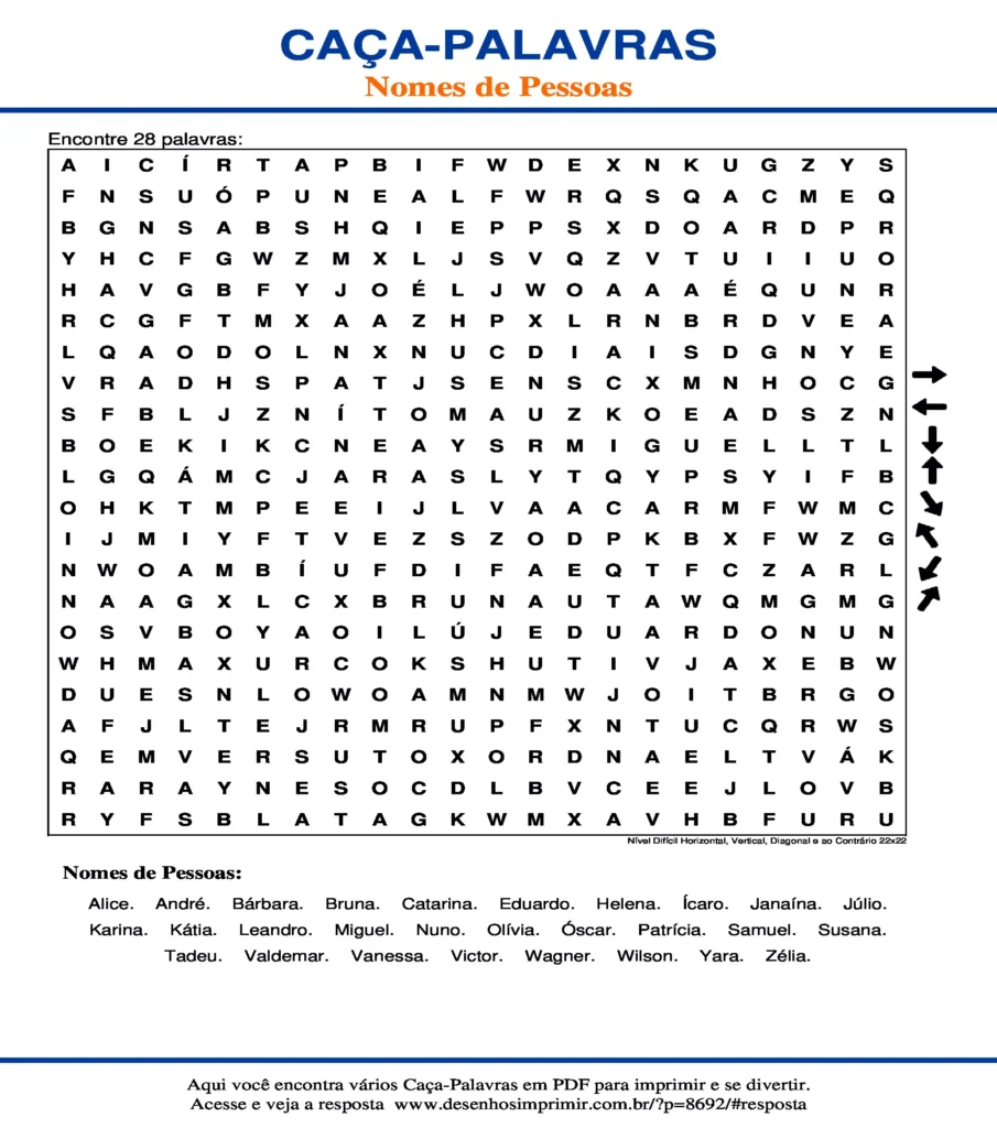 Nomes de Pessoas Nível Difícil Horizontal, Vertical, Diagonal e ao Contrário 22x22 caça palavras Caça Palavras de Nomes Pessoas Nível Difícil Horizontal, Vertical, Diagonal e ao Contrário 22x22