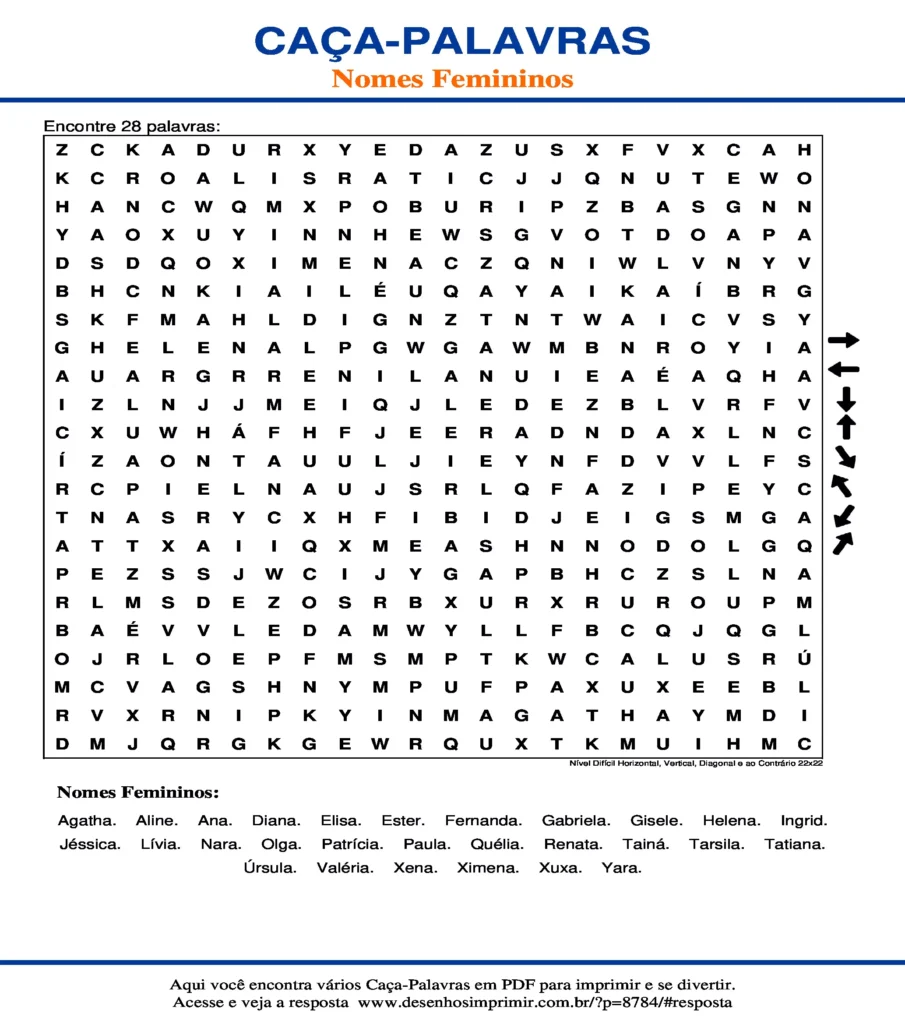 Nomes Femininos Nível Difícil Horizontal, Vertical, Diagonal e ao Contrário 22x22 caça palavras Caça Palavras Nomes Femininos Nível Difícil Horizontal, Vertical, Diagonal e ao Contrário 22x22