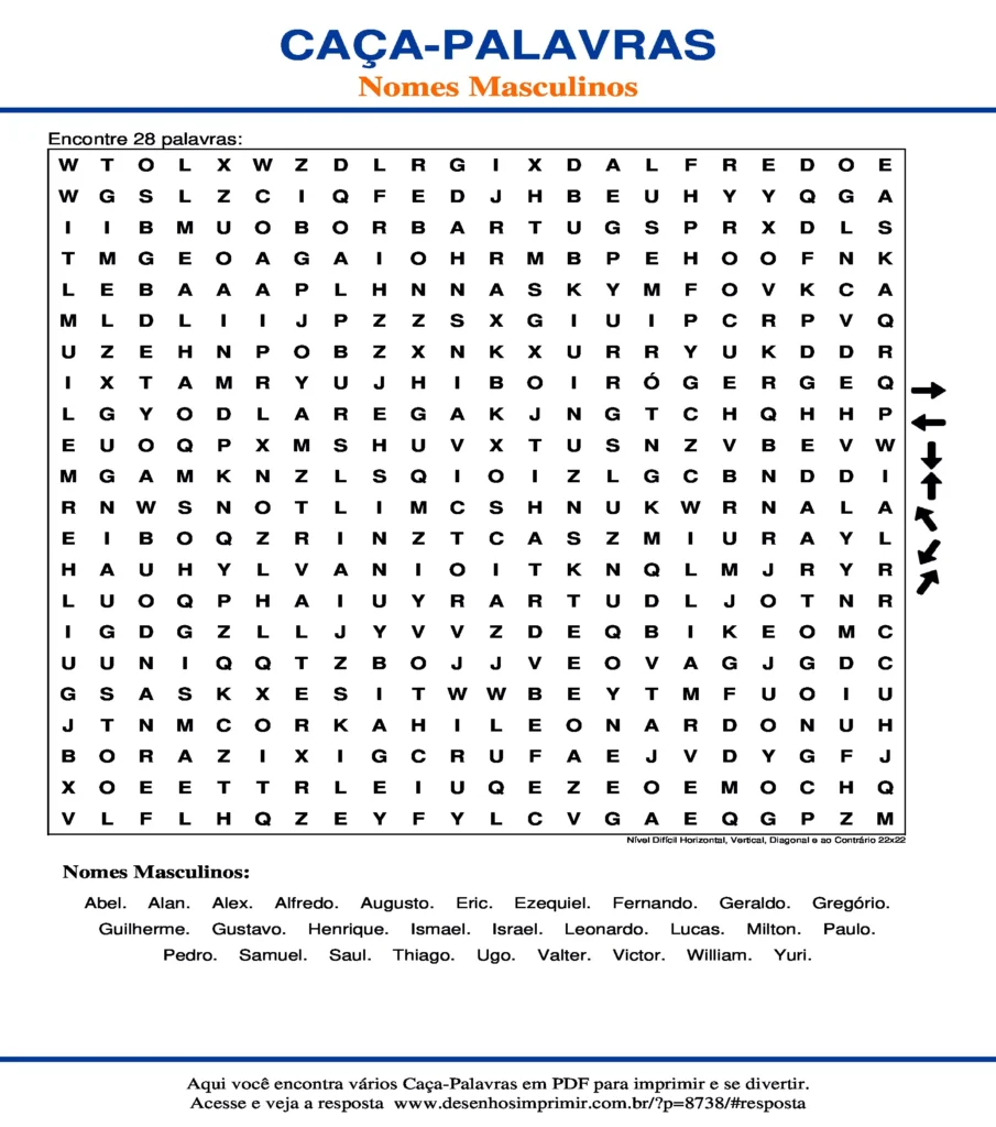 Nomes Masculinos Nível Difícil Horizontal, Vertical, Diagonal e ao Contrário 22x22 caça palavras Caça Palavras Nomes Masculinos Nível Difícil Horizontal, Vertical, Diagonal e ao Contrário 22x22