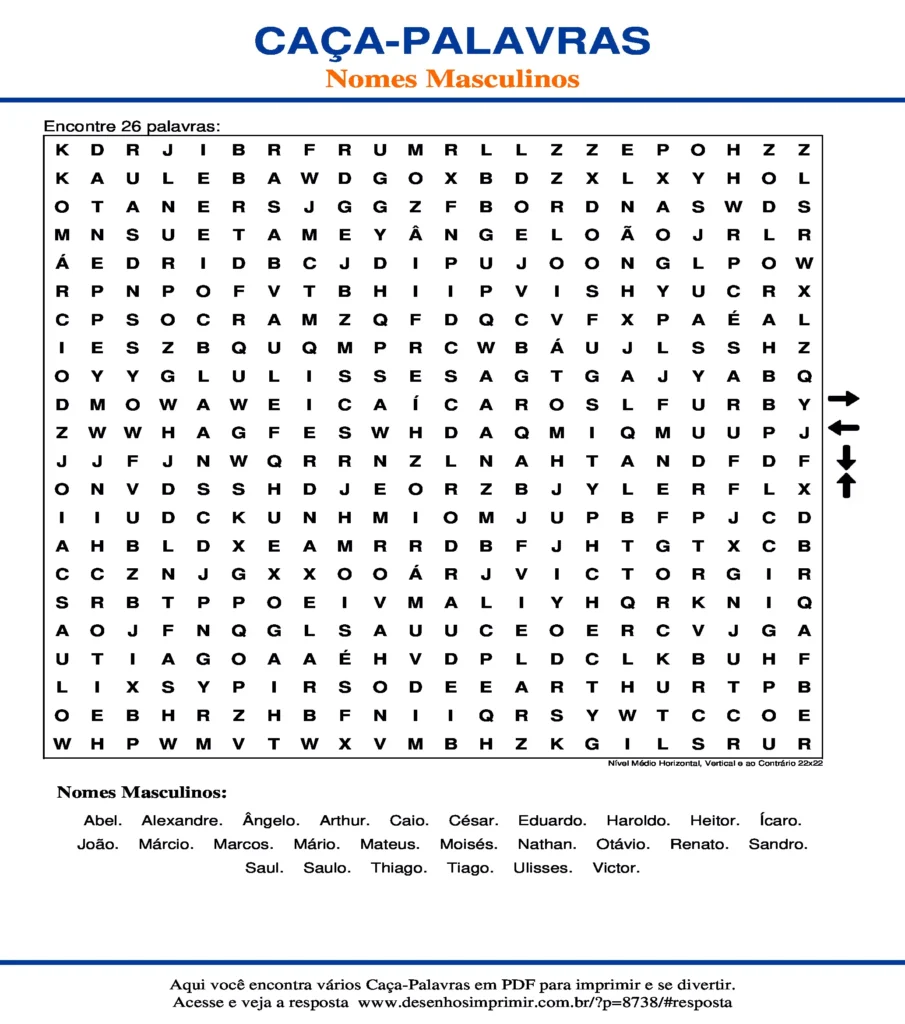 Nomes Masculinos Nível Médio Horizontal, Vertical e ao Contrário 22x22 caça palavras Caça Palavras Nomes Masculinos Nível Médio Horizontal, Vertical e ao Contrário 22x22