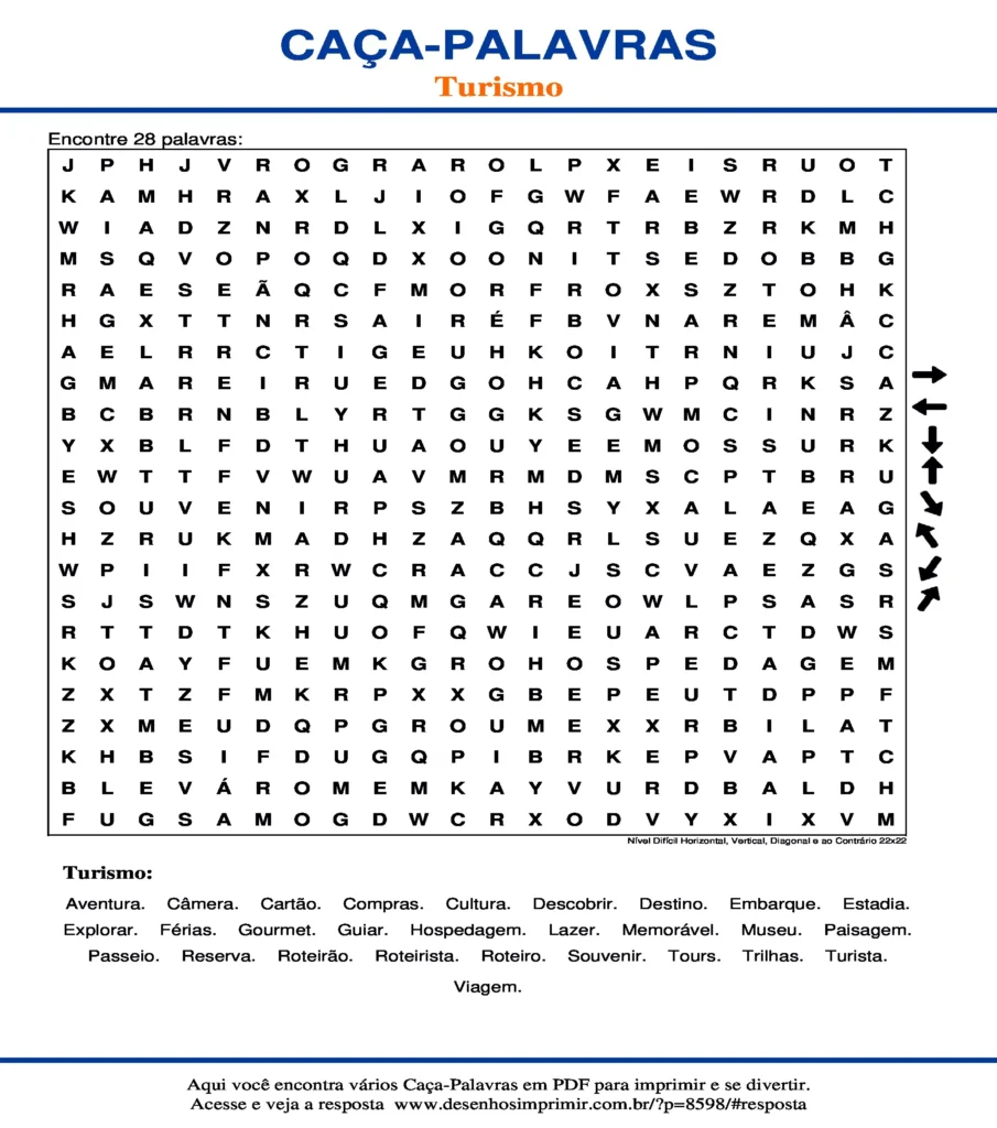 Turismo Nível Difícil Horizontal, Vertical, Diagonal e ao Contrário 22x22 caça palavras Caça Palavras Turismo Nível Difícil Horizontal, Vertical, Diagonal e ao Contrário 22x22
