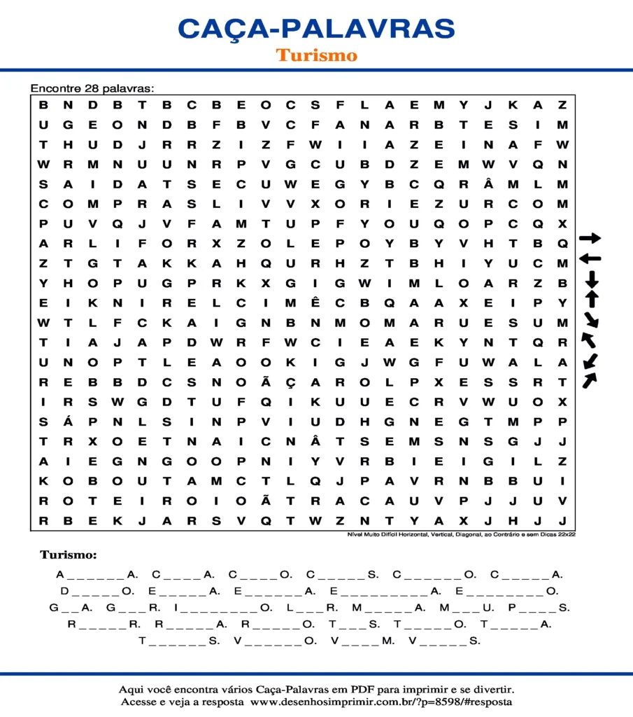 Turismo Nível Muito Difícil Horizontal, Vertical, Diagonal, ao Contrário e sem Dicas 22x22 caça palavras Caça Palavras Turismo Nível Muito Difícil Horizontal, Vertical, Diagonal, ao Contrário e sem Dicas 22x22