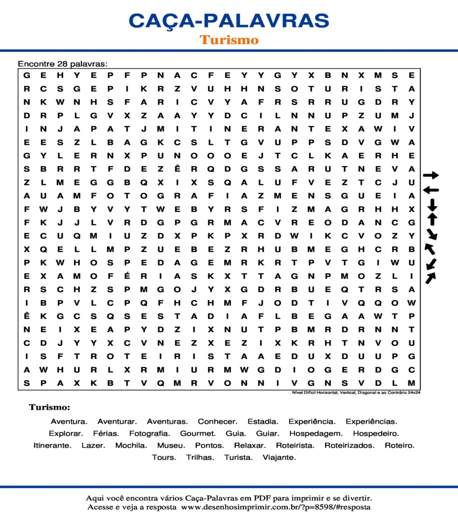 Turismo Nível Difícil Horizontal, Vertical, Diagonal e ao Contrário 24x24 caça palavras Caça Palavras Turismo Nível Difícil Horizontal, Vertical, Diagonal e ao Contrário 24x24