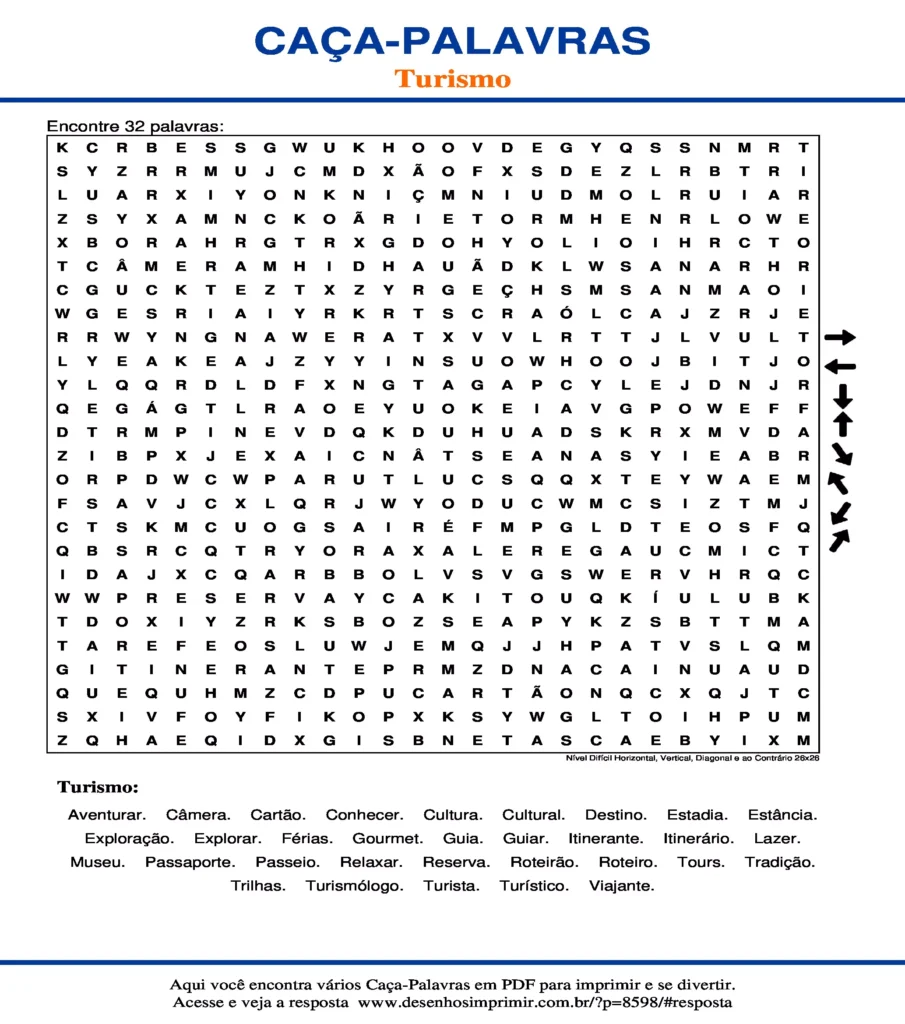 Turismo Nível Difícil Horizontal, Vertical, Diagonal e ao Contrário 26x26 caça palavras Caça Palavras Turismo Nível Difícil Horizontal, Vertical, Diagonal e ao Contrário 26x26