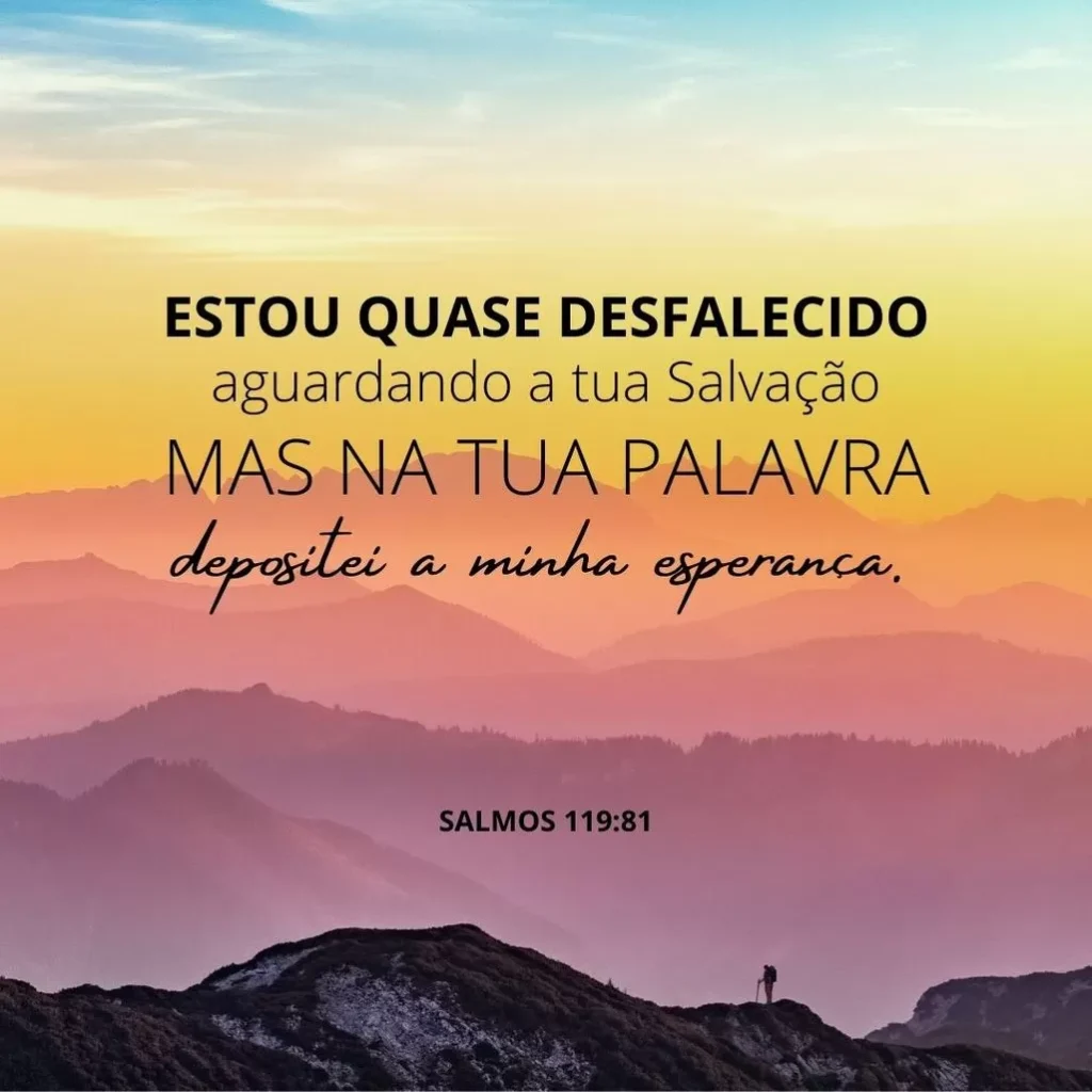Paisagem inspiradora com mensagem bíblica de esperança em Deus (Salmos 119:81).