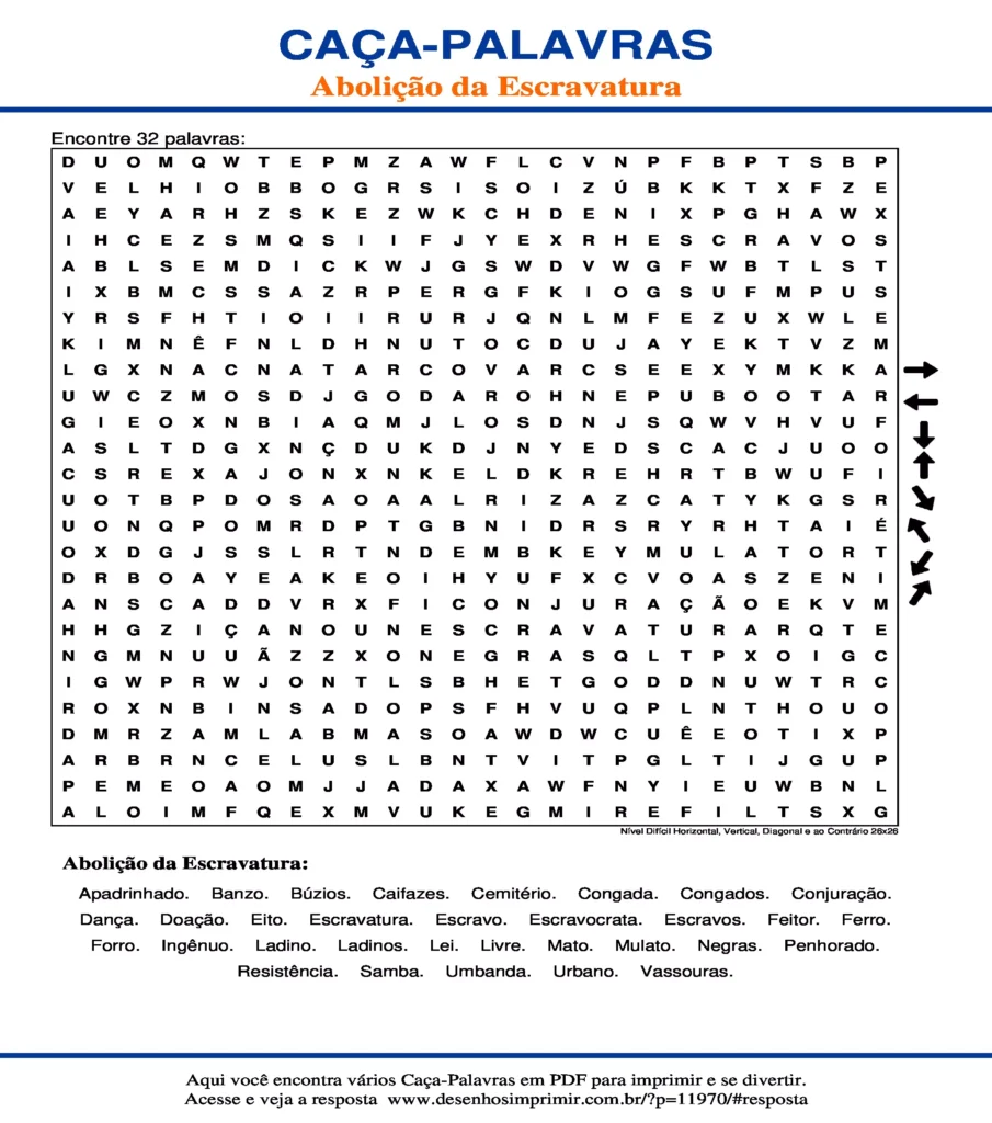 Abolição da Escravatura Nível Difícil Horizontal, Vertical, Diagonal e ao Contrário 26x26 caça palavras Caça Palavras sobre a Abolição da Escravatura Nível Difícil Horizontal, Vertical, Diagonal e ao Contrário 26x26