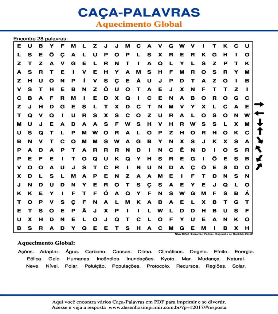 Aquecimento Global Nível Difícil Horizontal, Vertical, Diagonal e ao Contrário 22x22 caça palavras Caça Palavras Aquecimento Global Nível Difícil Horizontal, Vertical, Diagonal e ao Contrário 22x22 para imprimir