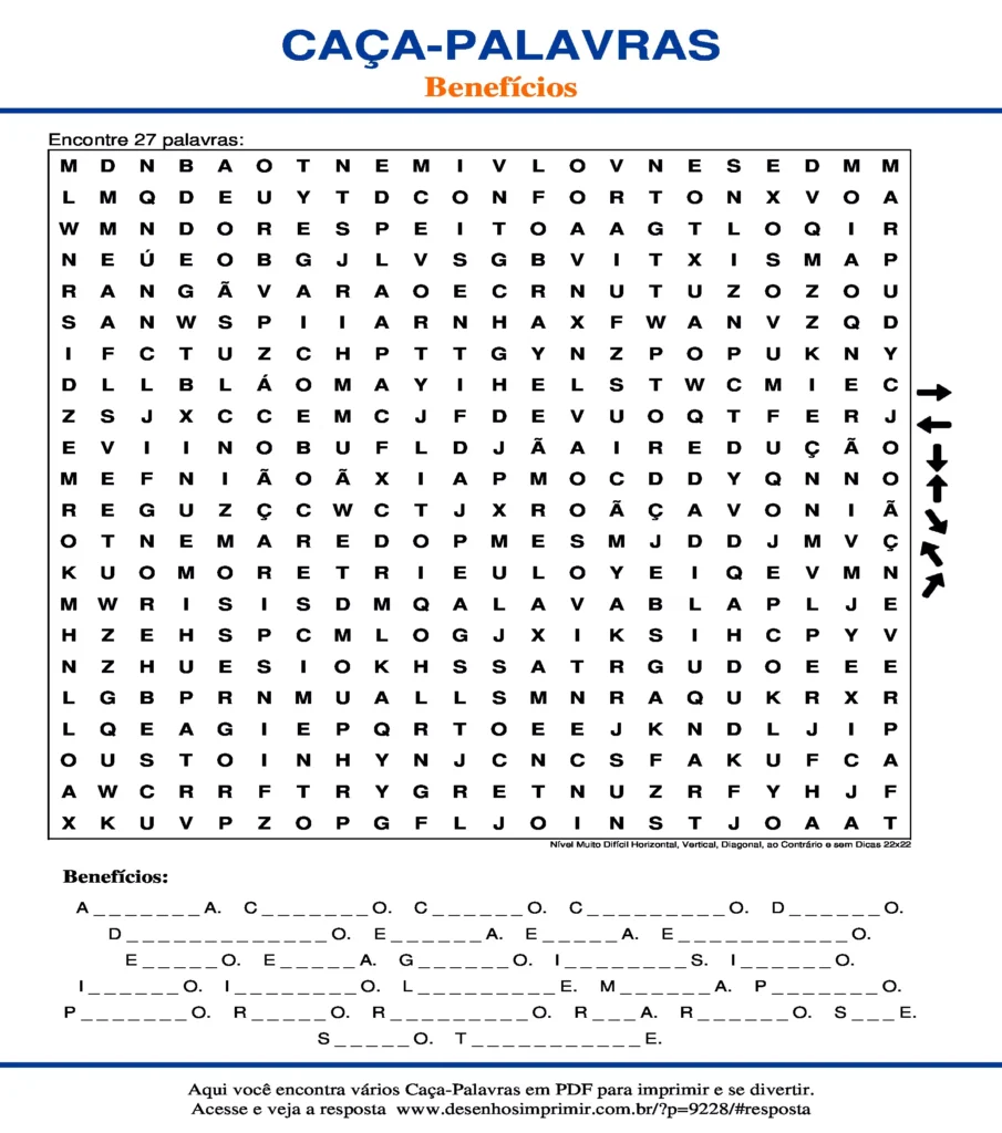 Benefícios Nível Muito Difícil Horizontal, Vertical, Diagonal, ao Contrário e sem Dicas 22x22 caça palavras Caça Palavras Benefícios Nível Muito Difícil Horizontal, Vertical, Diagonal, ao Contrário e sem Dicas 22x22 para imprimir