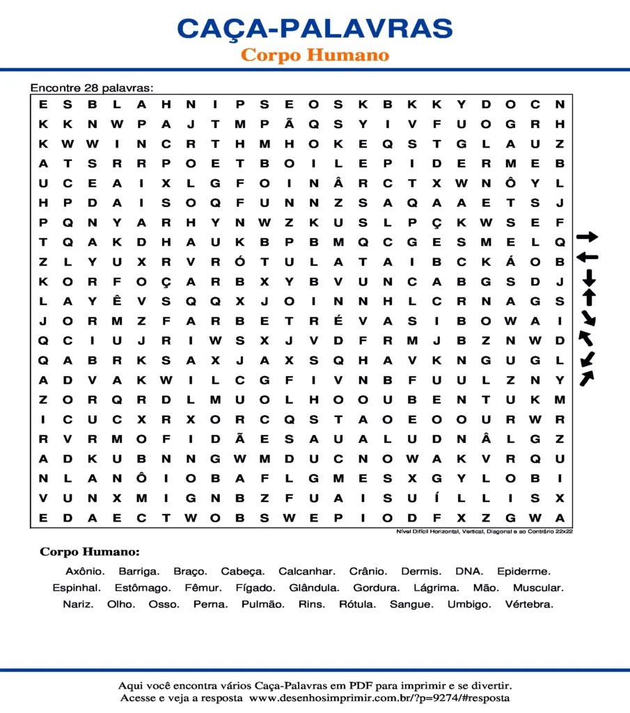 Corpo Humano Nível Difícil Horizontal, Vertical, Diagonal e ao Contrário 22x22 caça palavras Caça Palavras Corpo Humano Nível Difícil Horizontal, Vertical, Diagonal e ao Contrário 22x22 para imprimir