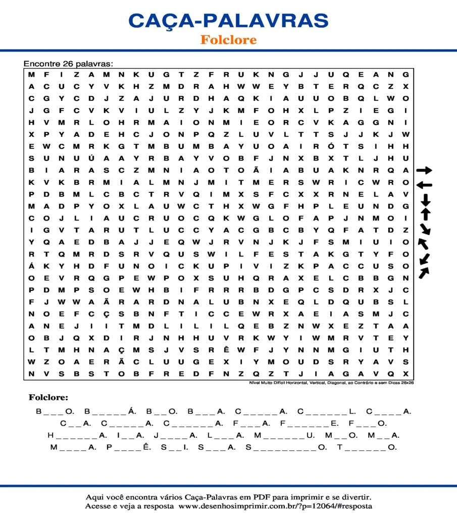 Folclore Nível Muito Difícil Horizontal, Vertical, Diagonal, ao Contrário e sem Dicas 26x26 caça palavras Caça Palavras do Folclore Nível Muito Difícil Horizontal, Vertical, Diagonal, ao Contrário e sem Dicas 26x26 para imprimir