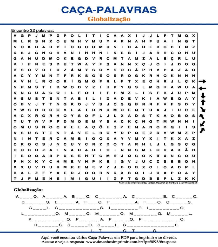 Globalização Nível Muito Difícil Horizontal, Vertical, Diagonal, ao Contrário e sem Dicas 26x26 caça palavras Caça Palavras Globalização Nível Muito Difícil Horizontal, Vertical, Diagonal, ao Contrário e sem Dicas 26x26 para imprimir