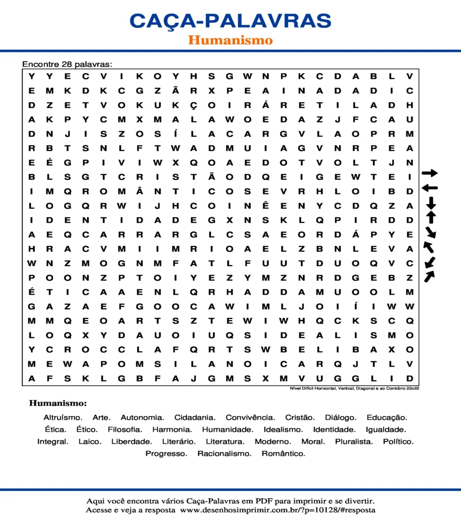 Humanismo Nível Difícil Horizontal, Vertical, Diagonal e ao Contrário 22x22 caça palavras Caça Palavras Humanismo Nível Difícil Horizontal, Vertical, Diagonal e ao Contrário 22x22 para imprimir