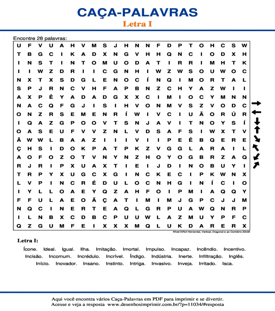Letra I Nível Difícil Horizontal, Vertical, Diagonal e ao Contrário 22x22 caça palavras Caça Palavras da Letra I Nível Difícil Horizontal, Vertical, Diagonal e ao Contrário 22x22 para imprimir