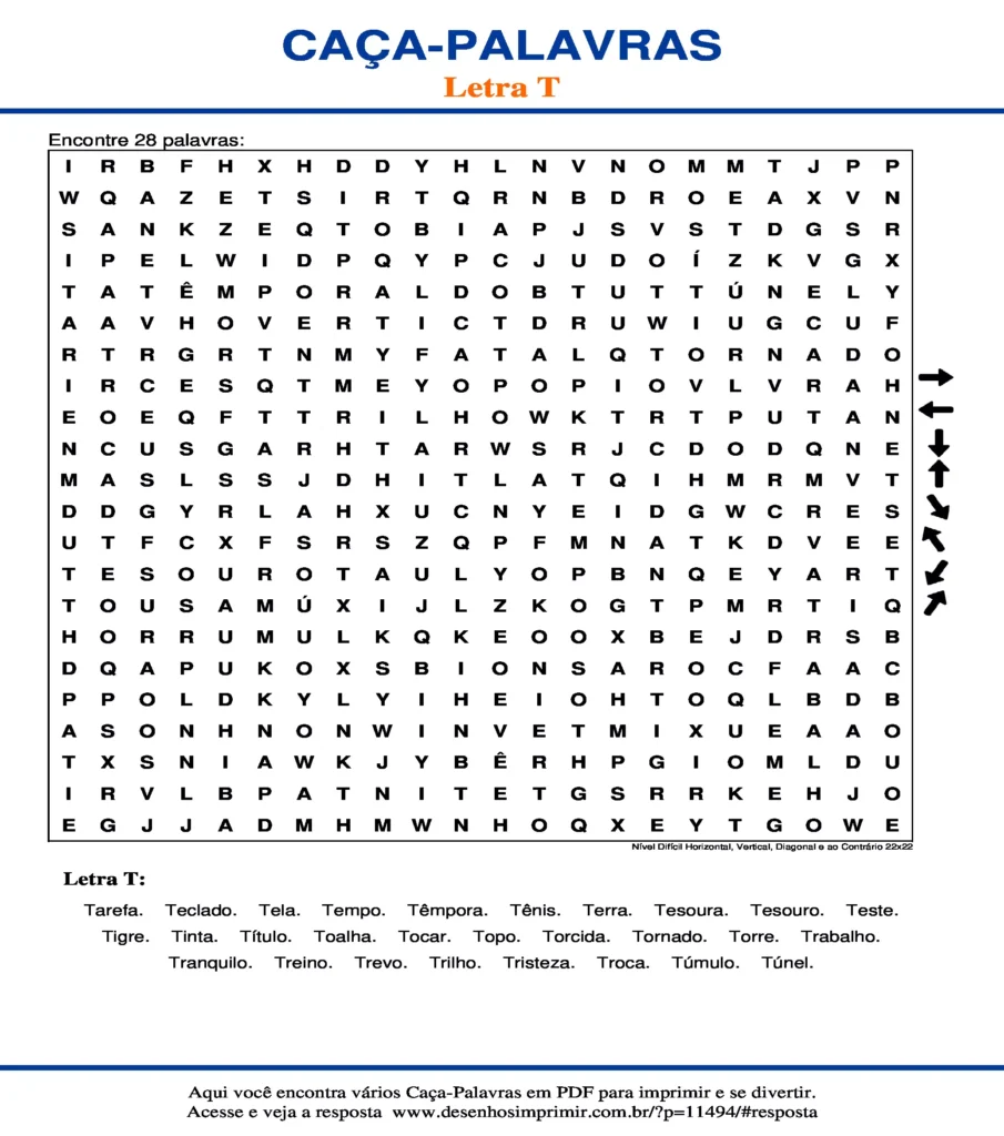 Letra T Nível Difícil Horizontal, Vertical, Diagonal e ao Contrário 22x22 caça palavras Caça Palavras da Letra T Nível Difícil Horizontal, Vertical, Diagonal e ao Contrário 22x22 para imprimir