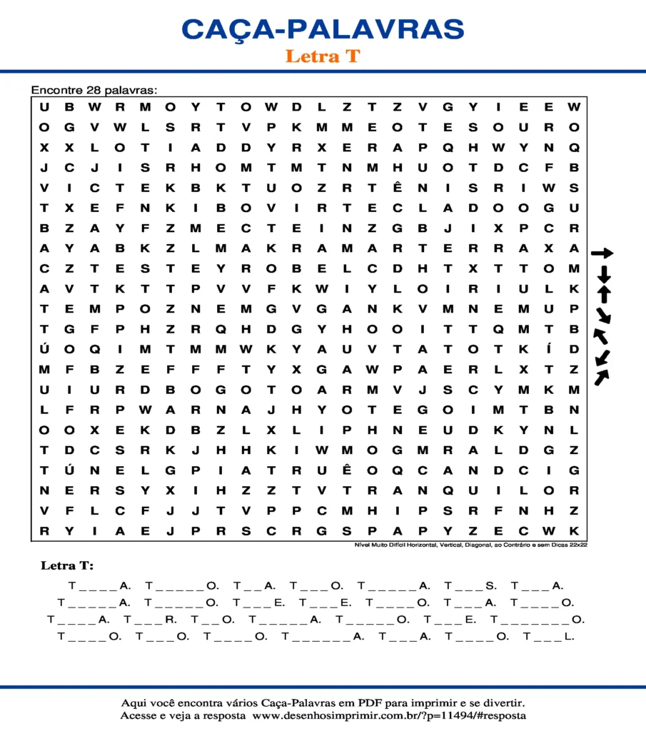 Letra T Nível Muito Difícil Horizontal, Vertical, Diagonal, ao Contrário e sem Dicas 22x22 caça palavras Caça Palavras da Letra T Nível Muito Difícil Horizontal, Vertical, Diagonal, ao Contrário e sem Dicas 22x22 para imprimir