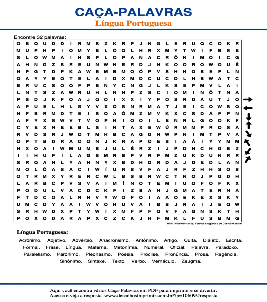 Língua Portuguesa Nível Difícil Horizontal, Vertical, Diagonal e ao Contrário 26x26 caça palavras Caça Palavras Língua Portuguesa Nível Difícil Horizontal, Vertical, Diagonal e ao Contrário 26x26 para imprimir