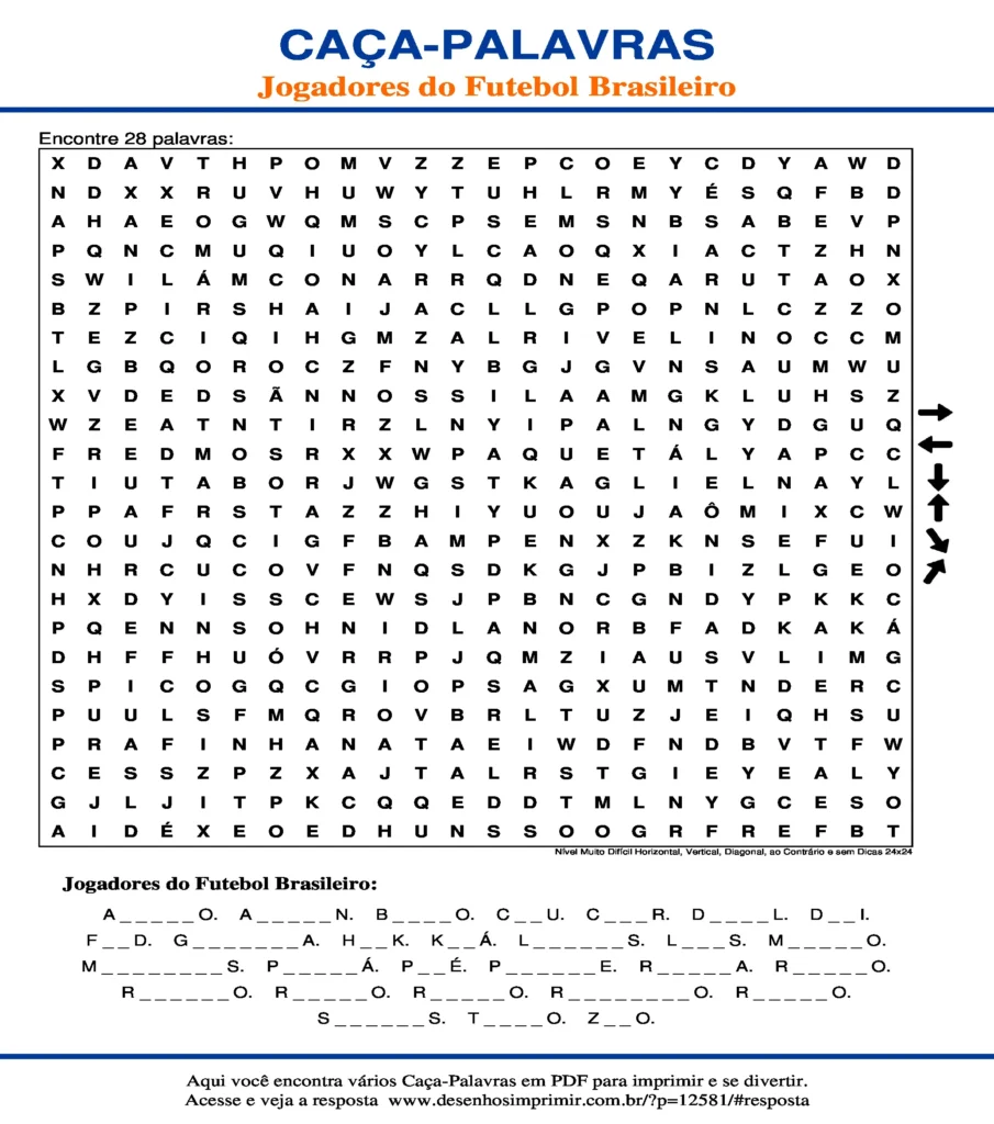 Caça Palavras com Jogadores do Futebol Brasileiro Nível Muito Difícil Horizontal, Vertical, Diagonal, ao Contrário e sem Dicas 24x24