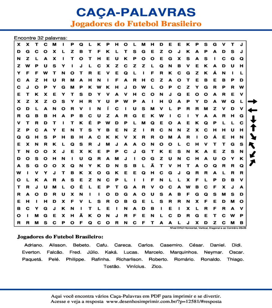 Caça Palavras com Jogadores do Futebol Brasileiro Nível Difícil Horizontal, Vertical, Diagonal e ao Contrário 26x26