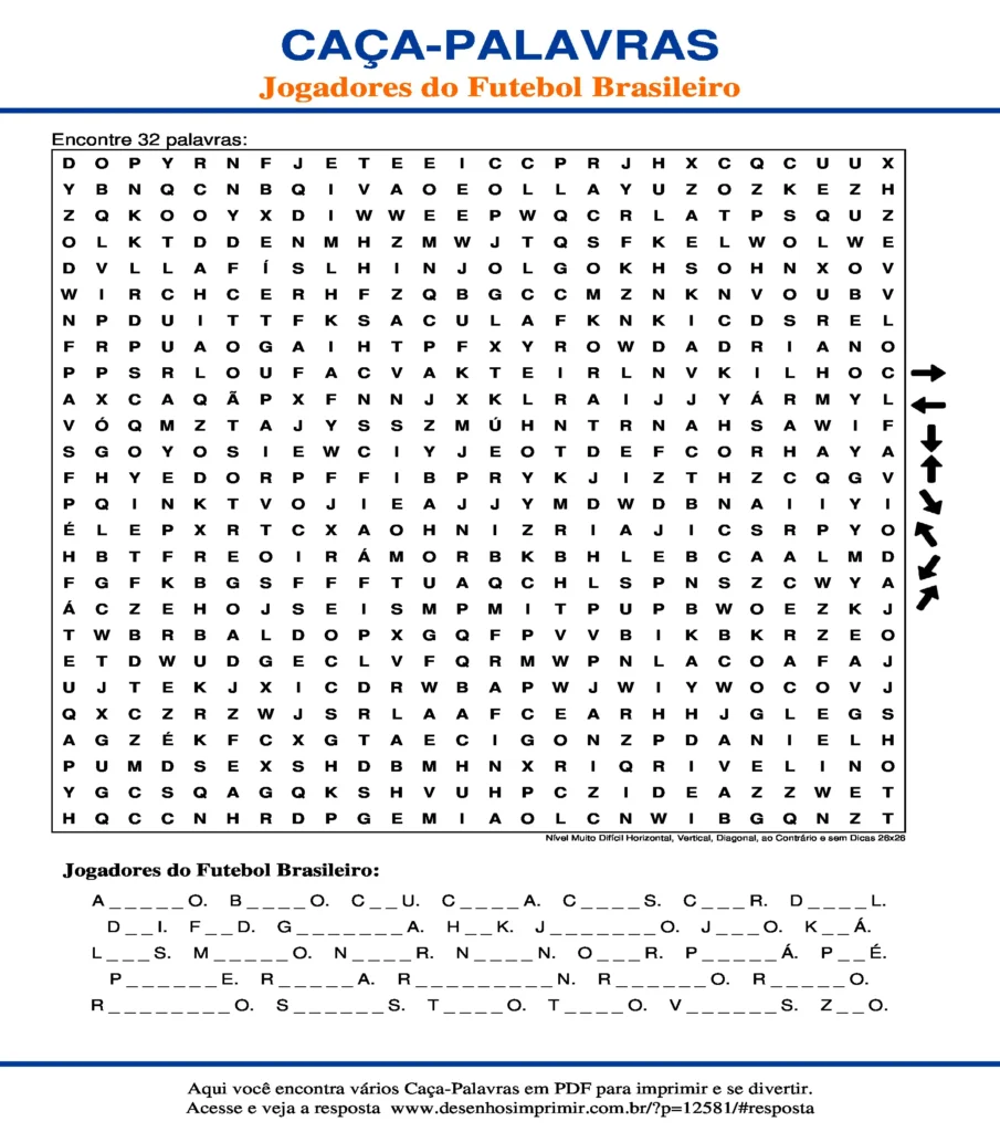 Caça Palavras com Jogadores do Futebol Brasileiro Nível Muito Difícil Horizontal, Vertical, Diagonal, ao Contrário e sem Dicas 26x26